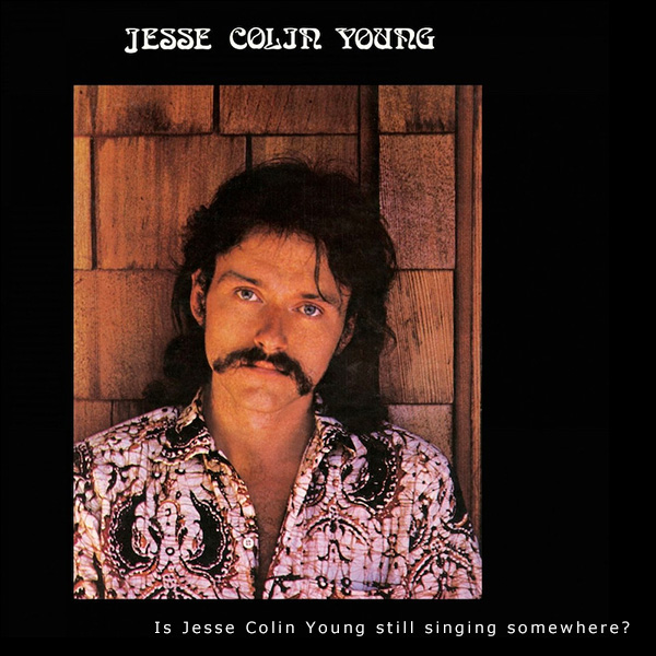 Is Jesse Colin Young still singing somewhere?
